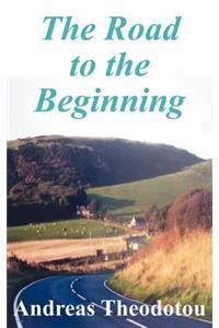 Road to the Beginning