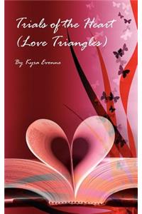 Trials of the Heart (Love Triangles)