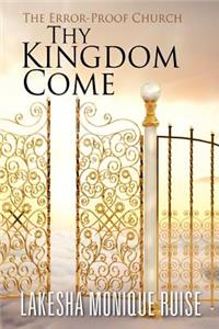 Thy Kingdom Come