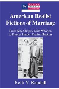 American Realist Fictions of Marriage