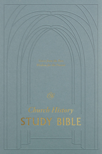 ESV Church History Study Bible