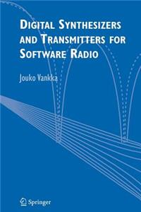 Digital Synthesizers and Transmitters for Software Radio