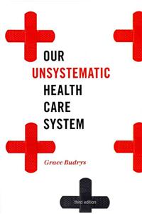 Our Unsystematic Health Care System