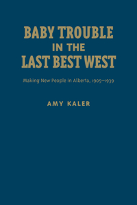 Baby Trouble in the Last Best West