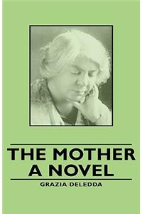 Mother - A Novel