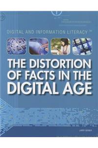 Distortion of Facts in the Digital Age