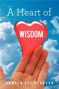 A Heart of Wisdom