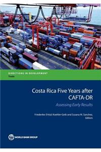 Costa Rica Five Years After Cafta-Dr