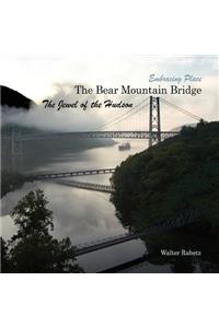 The Bear Mountain Bridge, The Jewel of the Hudson