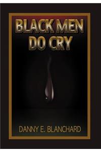 Black Men Do Cry