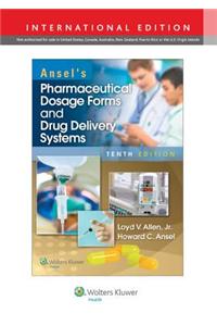 Ansel's Pharmaceutical Dosage Forms and Drug Delivery System