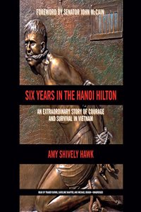 Six Years in the Hanoi Hilton Lib/E