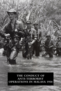 Conduct of Anti-Terrorist Operations in Malaya 1958