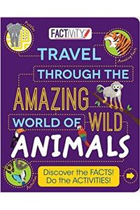 Factivity Travel Through the Amazing World of Wild Animals
