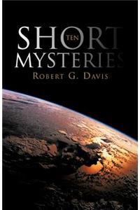 Ten Short Mysteries