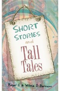 Short Stories and Tall Tales