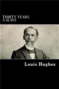 Thirty Years a Slave