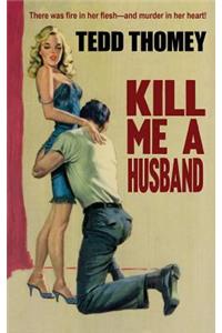 Kill Me a Husband