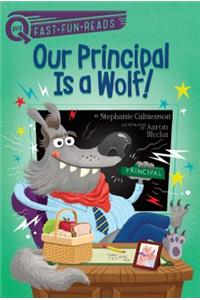 Our Principal Is a Wolf!