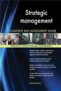 Strategic management Complete Self-Assessment Guide
