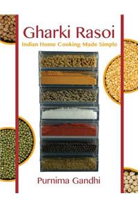 Gharki Rasoi: Indian Home Cooking Made Simple