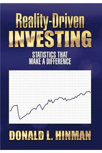 Reality-Driven Investing: Statistics That Make a Difference