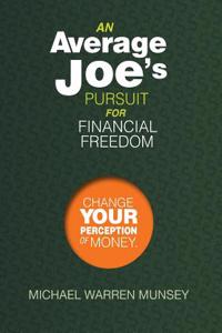 Average Joe's Pursuit for Financial Freedom