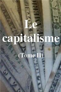 Le Capitalisme (Tome II)