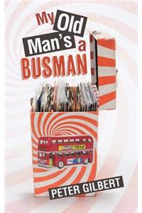 My Old Man's a Busman