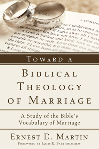 Toward a Biblical Theology of Marriage