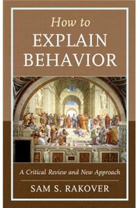 How to Explain Behavior