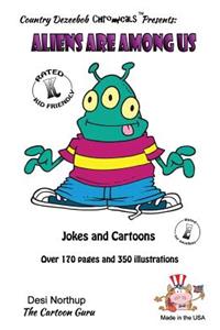 Aliens Are Among Us - Jokes and Cartoons