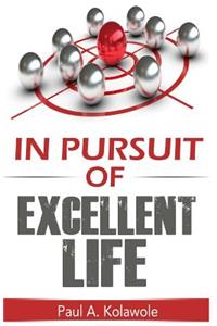 In Pursuit of Excellent Life