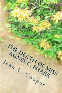 Death of Miss Agnes C. Pharr