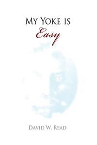 My Yoke Is Easy