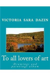 To all lovers of art