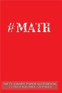 #MATH Nifty Graph Paper Notebook 1/2 inch squares 120 pages