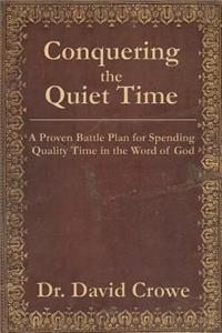 Conquering the Quiet Time