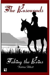 Taking the Reins - Book 1 of the Rosewoods