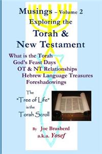 Musings Vol.#2 - Exploring the Torah & New Testament