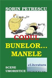 Codul Bunelor... Manele