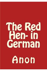 The Red Hen- in German
