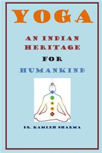 Yoga An Indian Heritage For Humankind