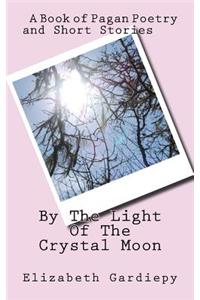 By The Light Of The Crystal Moon