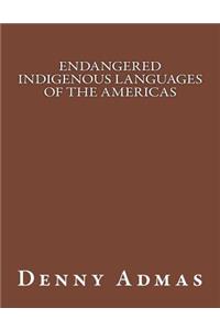 Endangered Indigenous Languages of the Americas