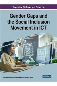 Gender Gaps and the Social Inclusion Movement in ICT
