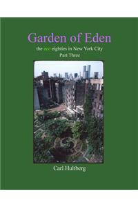Garden of Eden (Part Three)