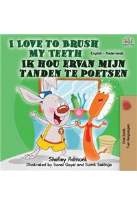 I Love to Brush My Teeth Ik hou ervan mijn tanden te poetsen