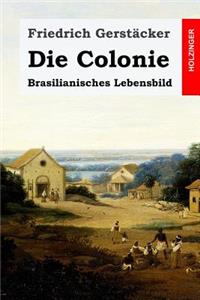 Die Colonie