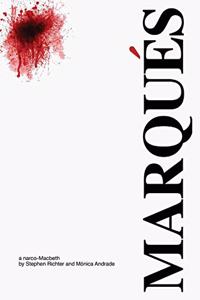 Marqu�s - a narco Macbeth